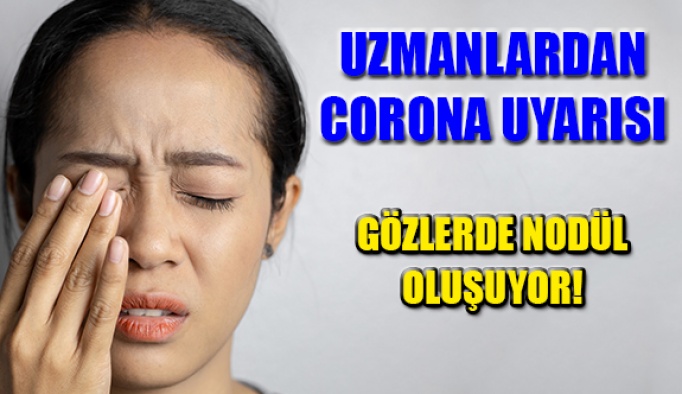 Uzmanlardan Corona Uyarısı: Gözlerde Bunlara Dikkat!