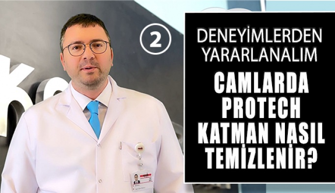 Camlarda Protech Koruyucu Katman Nasıl Temizlenir