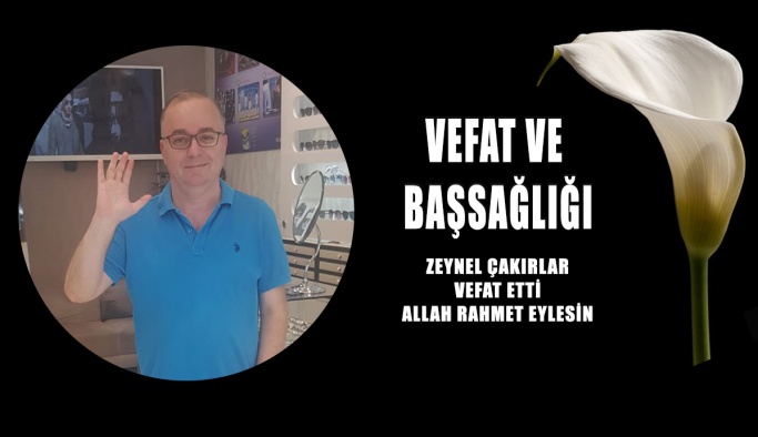 Zeynel Çakırlar Vefat Etti