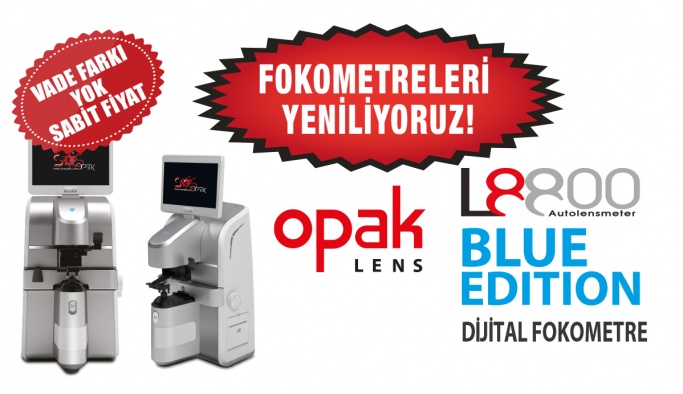 Opak Lens Fokometreleri Yeniliyoruz Kampanyası Başlattı