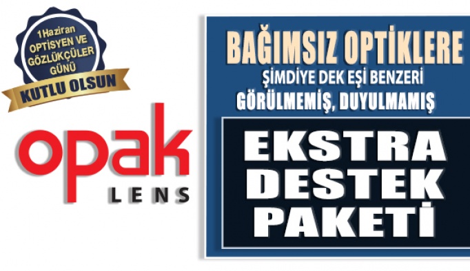 Opak Lens'ten Bağımsız Optiklere Ekstra Destek Paketi