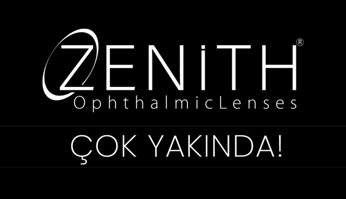 Opak Lens ZENiTH Markası İle Oftalmik Cam Üst Segment Grubunda Çığır Açıyor