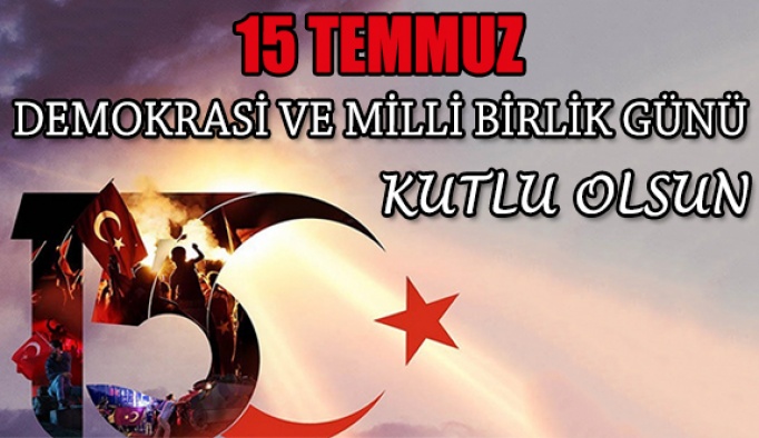 15 Temmuz Demokrasi Zaferinin 5. Yılı Kutlu Olsun