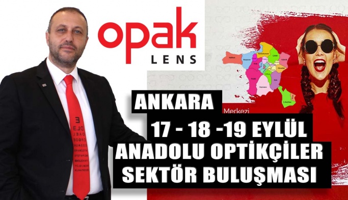 Opak Lens Anadolu Optikçiler Sektör Buluşmasına Katılıyor