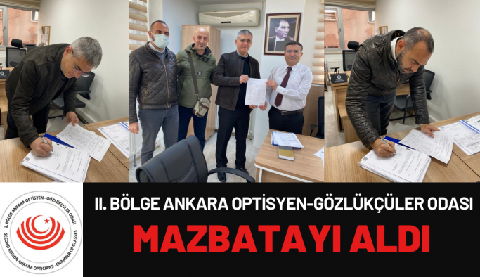 II. Bölge Ankara-Optisyen Gözlükçüler Odası Mazbatayı Aldı