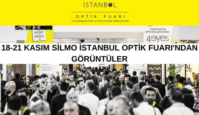 Silmo İstanbul 2021 Optik Fuarı'ndan Görüntüler