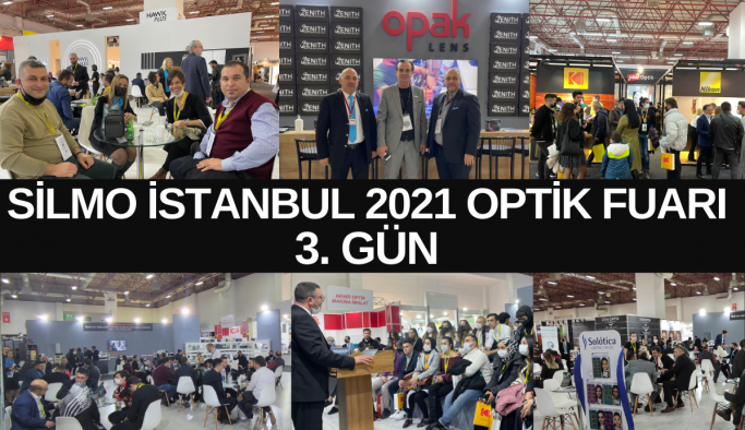 2021 Silmo İstanbul Optik Fuarı 3. Gün