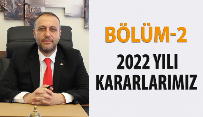 Erol Harbi "2022 Yılı Kararlarımız"-Bölüm 2