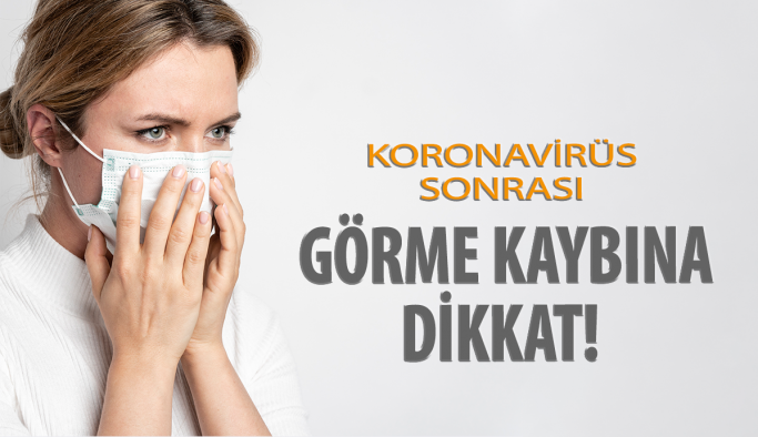 Koronavirüs Sonrası Görme Kaybına Dikkat!