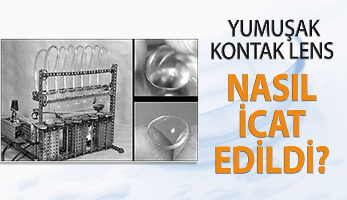 Yumuşak Kontak Lens Nasıl İcat Edildi?