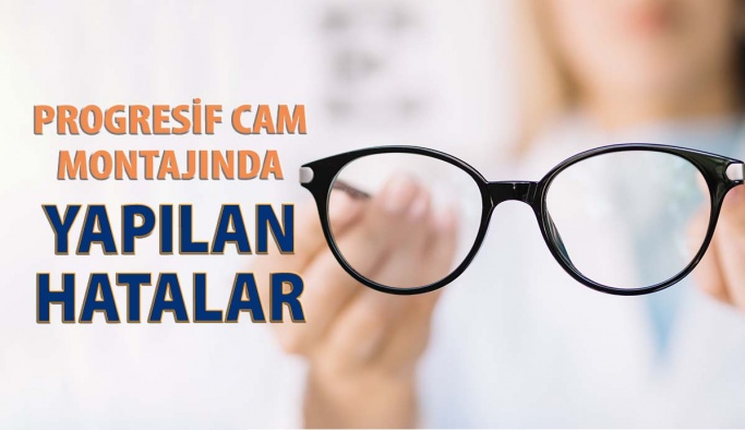 Progresif Cam Montajında Yapılan Hatalar Nelerdir?