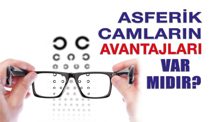 Asferik Camların Avantajları Var mıdır?