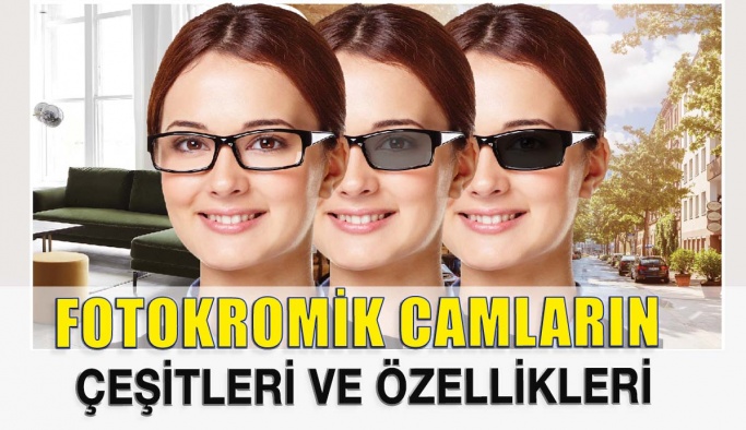 Fotokromik Camların Çeşitleri Ve Özellikleri Nelerdir?