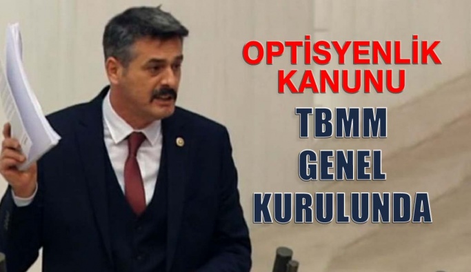 Optisyenlik Hakkında Kanun TBMM'de Gündeme Geldi