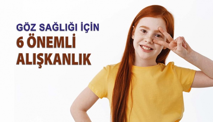 Çocukların Göz Sağlığı İçin 6 Önemli Alışkanlık