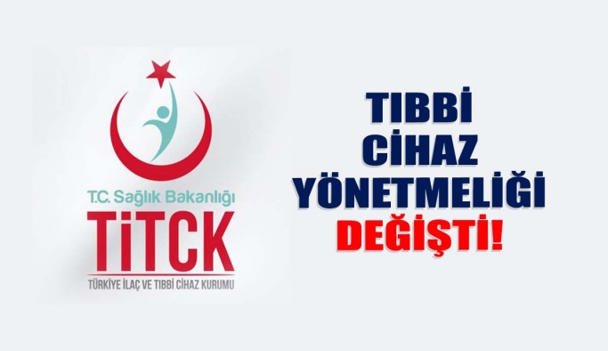 Tıbbi Cihaz Yönetmeliğinde Değişiklik Yapıldı