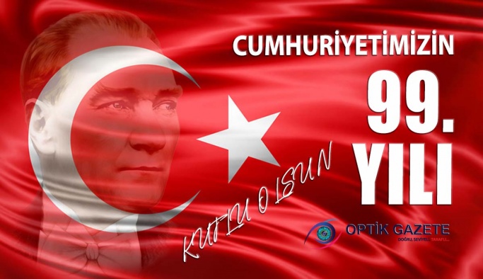 Cumhuriyet'imizin 99. Yılı Kutlu Olsun