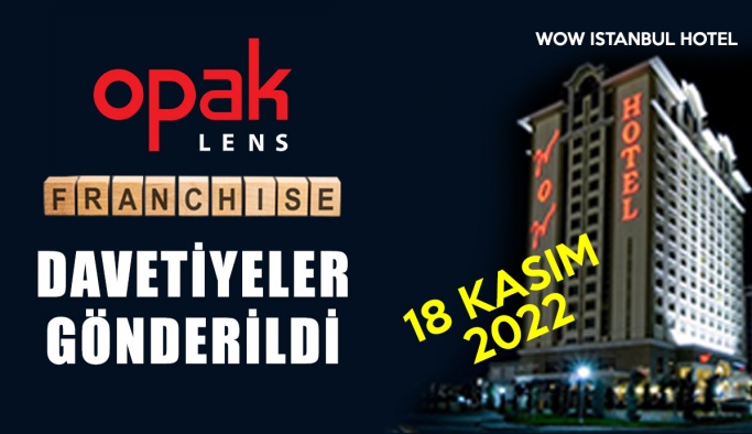 Opak Lens- Franchising Lansmanı İçin Davetiyeler Gönderildi
