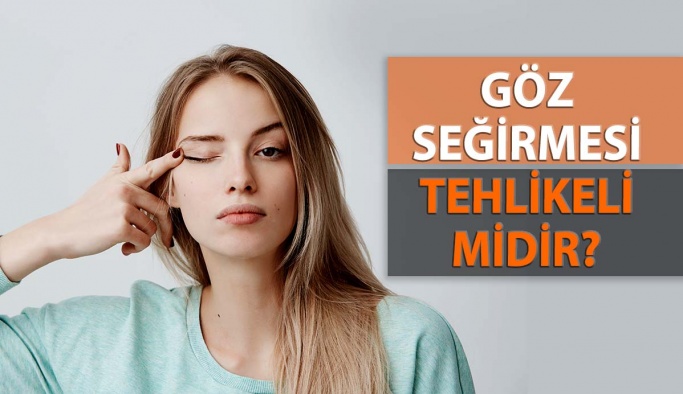 Göz Seğirmesi Nedir – Tehlikeli Midir?