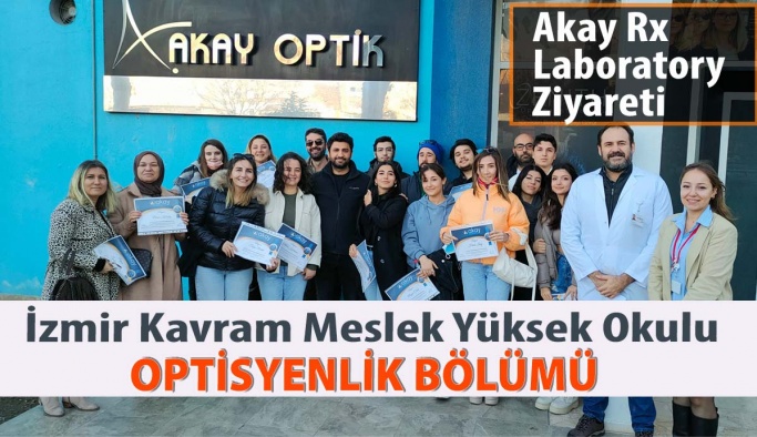 İzmir Kavram Meslek Yüksekokulu Optisyenlik Bölümü Öğrencilerinin Akay Rx Laboratory Ziyareti