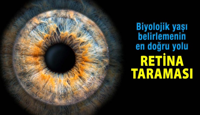 Göz Retina Taraması İle Biyolojik Yaş Tespit Ediliyor