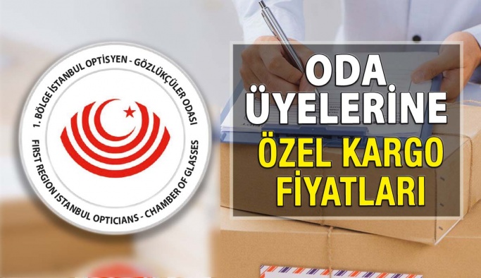 İstanbul Optisyen Gözlükçüler Odası Üyelerine Avantajlı Kargo Fiyatları