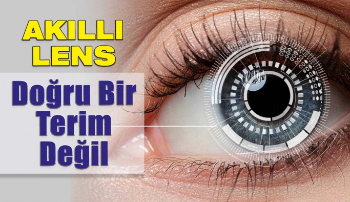 Prof. Dr. Nur Acar Göçgil’den ‘Akıllı Lens’ Uyarısı