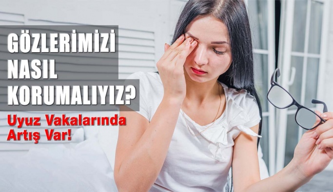 Uyuz Vakalarında Artış Var, Gözlerimizi Nasıl Korumalıyız?