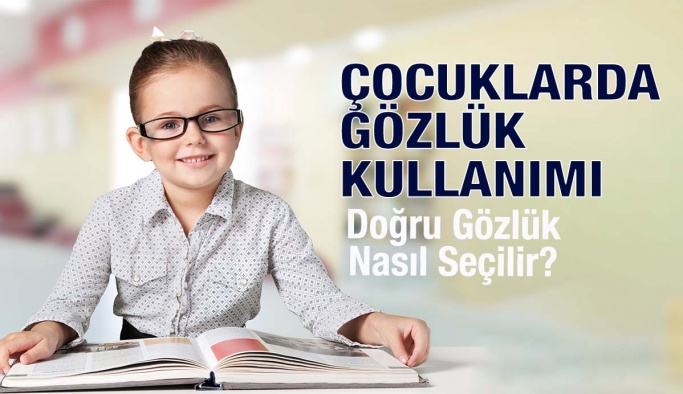 Çocuklarda Doğru Gözlük Seçimi Nasıl Yapılır?