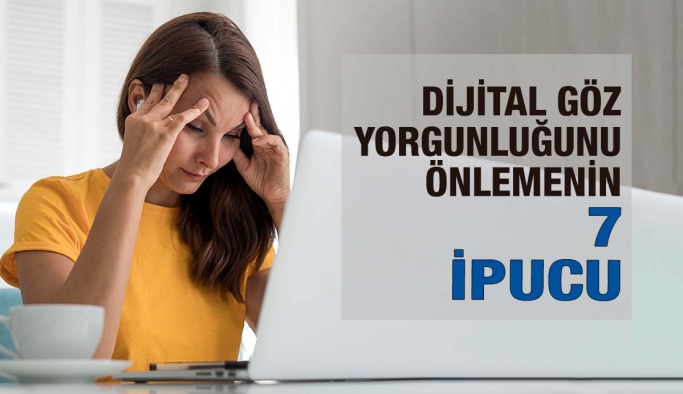 Dijital Göz Yorgunluğunu Önlemenin Yedi İpucu