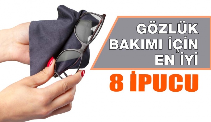 Gözlüklerinizin Bakımı İçin En İyi 8 İpucu