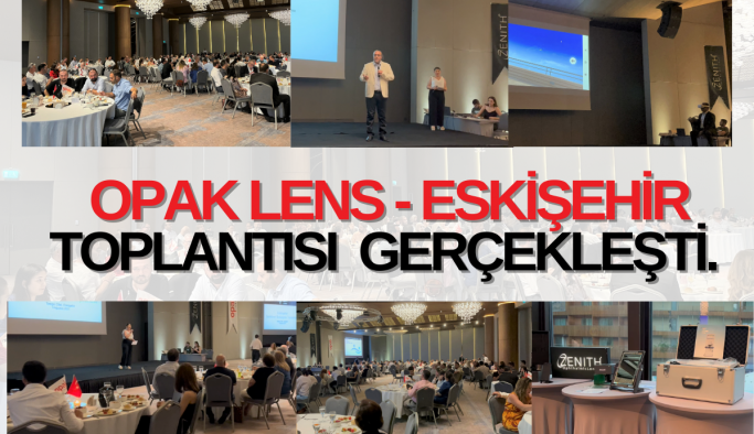Opak Lens - Eskişehir Toplantısı Gerçekleşti.