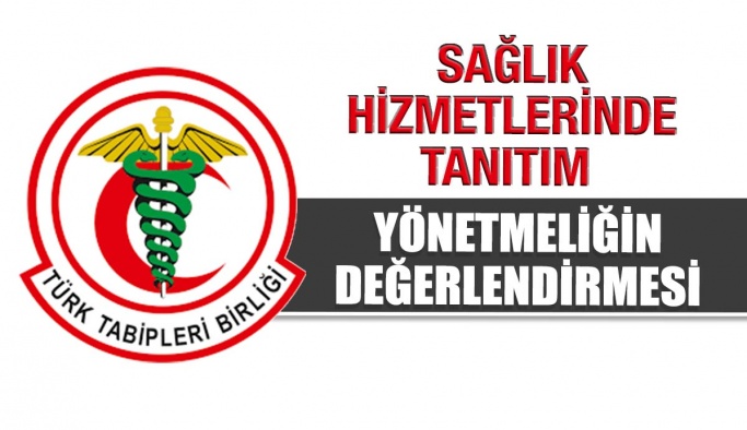 Sağlık Hizmetlerinde Tanıtım Yönetmeliğinin Değerlendirmesi