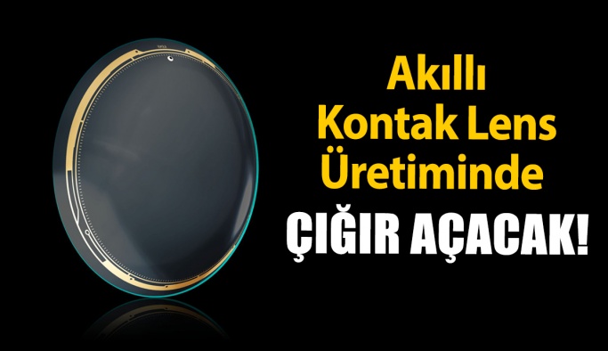 Akıllı Kontak Lens Üretiminde Çığır Açacak