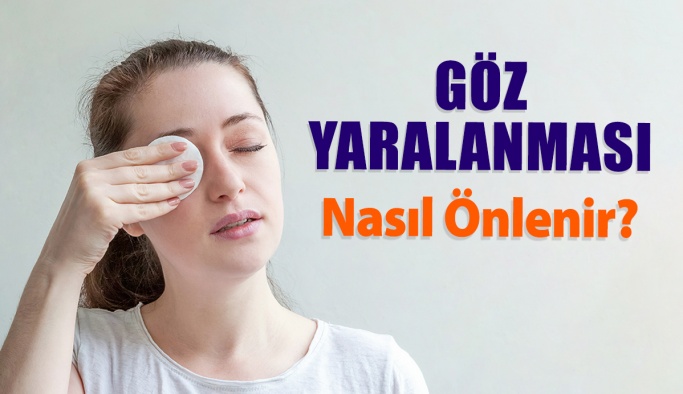 Göz Yaralanmaları Neden Olur, Nasıl Önlenir?