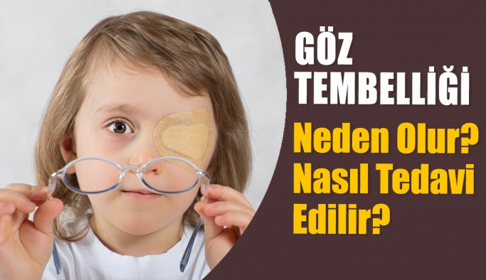 Göz Tembelliğinin Nedenleri ve Tedavi Yöntemleri