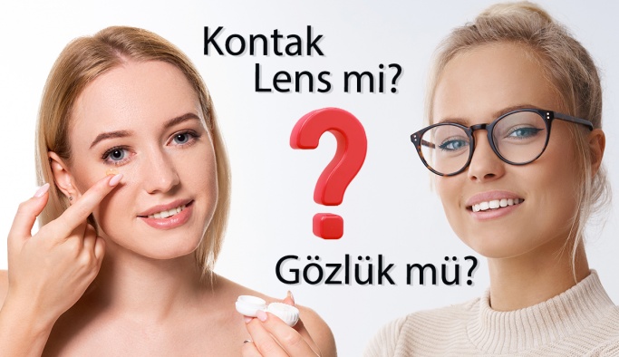 Kontak Lens Mi Gözlük Mü Hangisi Daha Kullanışlı?