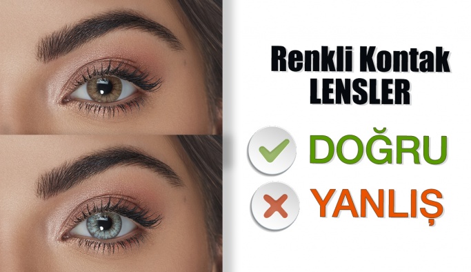 Renkli Kontak Lensleri Nasıl Kullanmalısınız