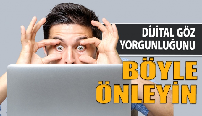 Dijital Göz Yorgunluğu Nasıl Önlenir?