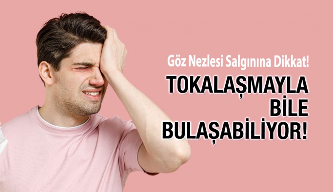 Göz Nezlesi Salgınına Dikkat!