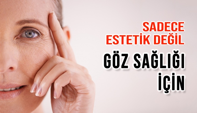 Göz Kapağı Ameliyatı Göz Sağlığı İçin Yapılıyor