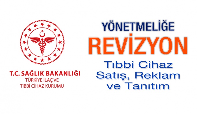 Tıbbi Cihaz Satış, Reklam ve Tanıtım Yönetmeliği Değişti