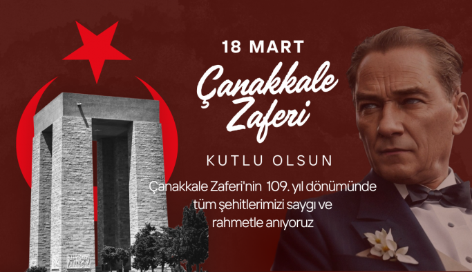 Çanakkale Zaferimizin 109. Yılı Kutlu Olsun