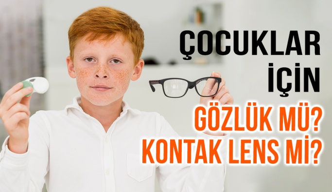 Çocuk Gözlükleri ve Pediatrik Kontak Lensler