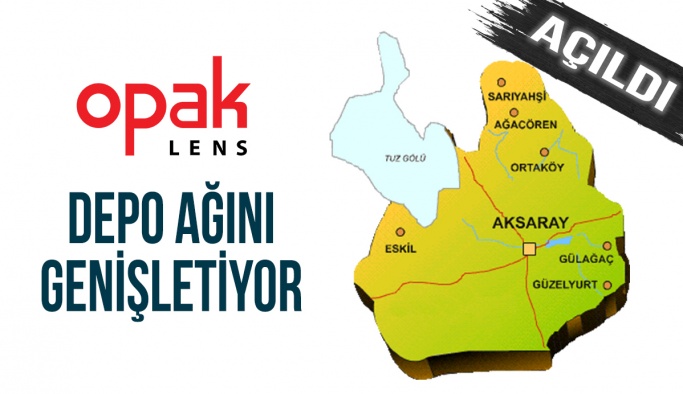 Opak Lens Depo Ağını Genişletiyor