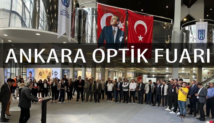 Ankara Optik Fuarı 2024 Başladı
