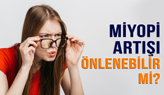 Miyopi Artışı Önlenebilir Mi?