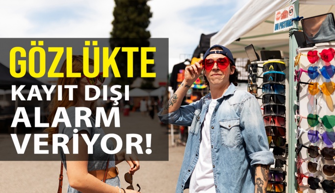 Türkiye Gözlük Sektöründe Kayıt Dışı Alarmı