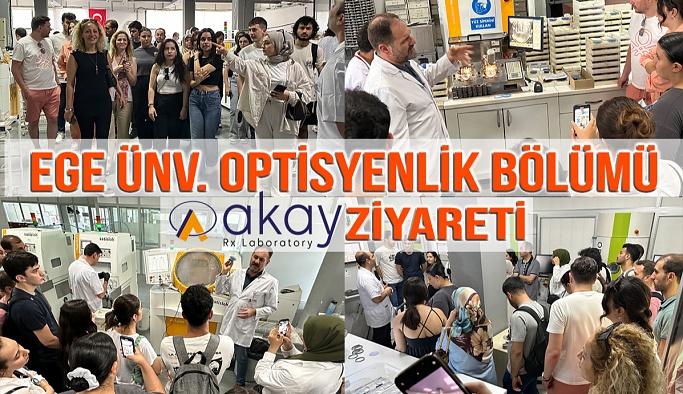 Ege Üniversitesi Optisyenlik Bölümü Akay Rx Laboratory Ziyareti