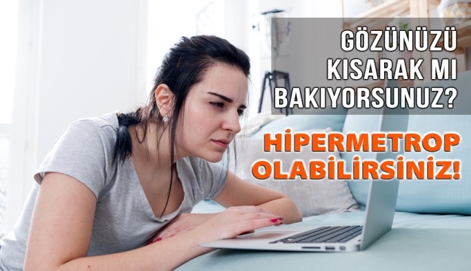 Hipermetropi Nedir? Nasıl Tedavi Edilir?